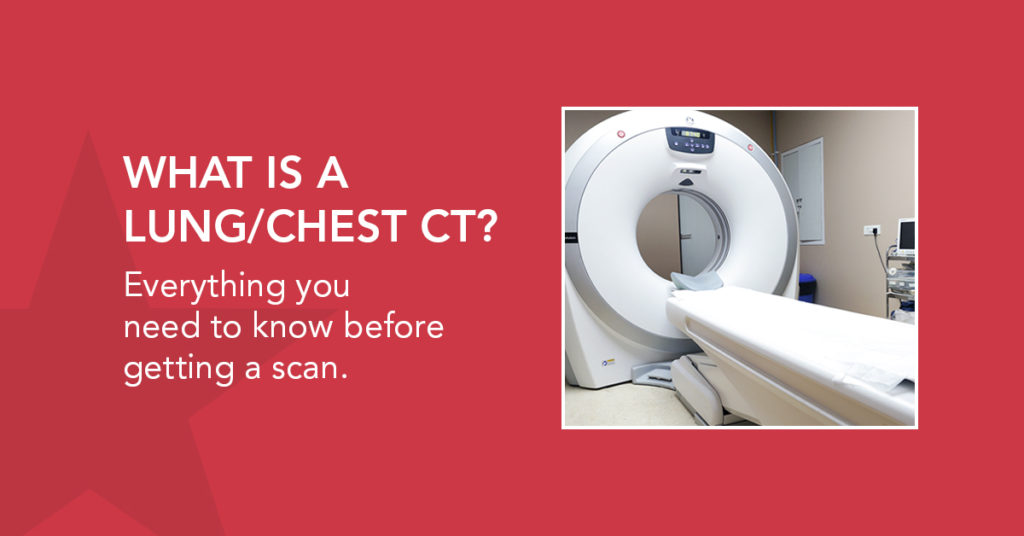 What is a lung/chest CT scan? Everything you need to know about scan.